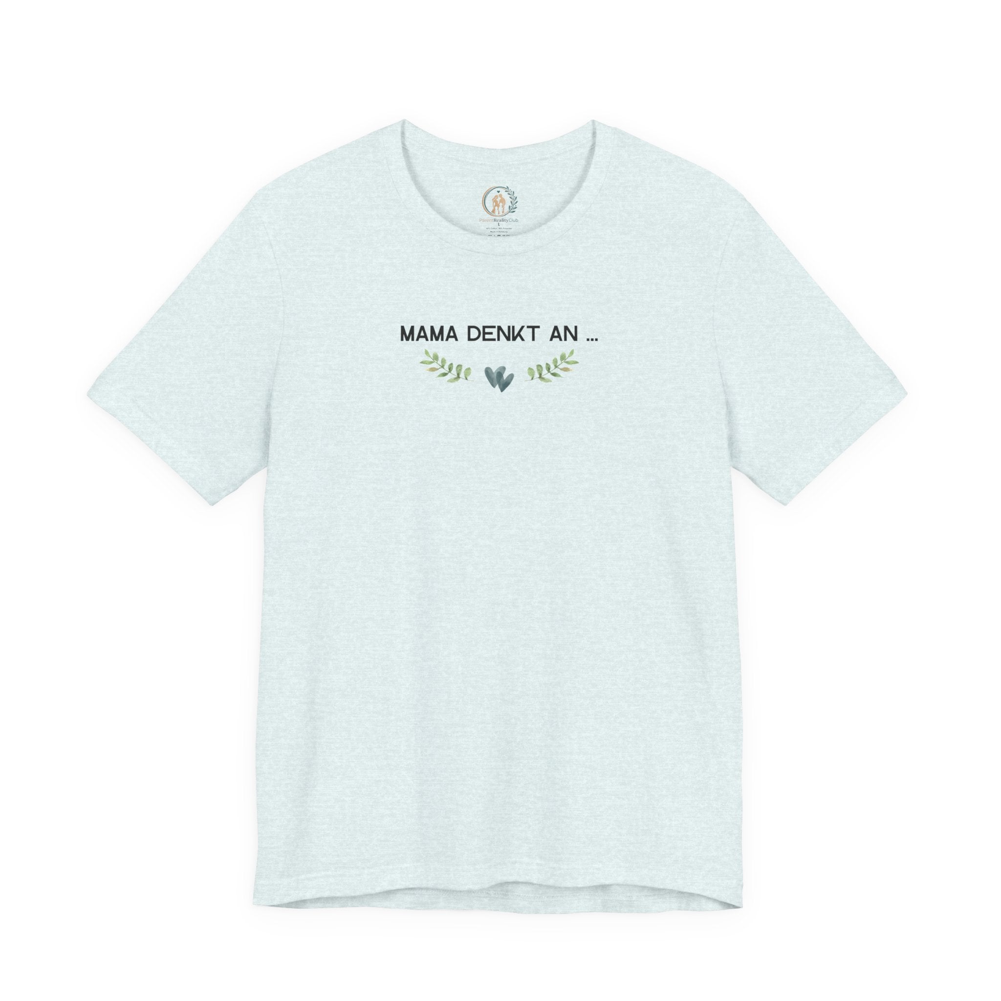 Mama denkt an alles - Statement-Shirt über Mental Load und Selbstfürsorge