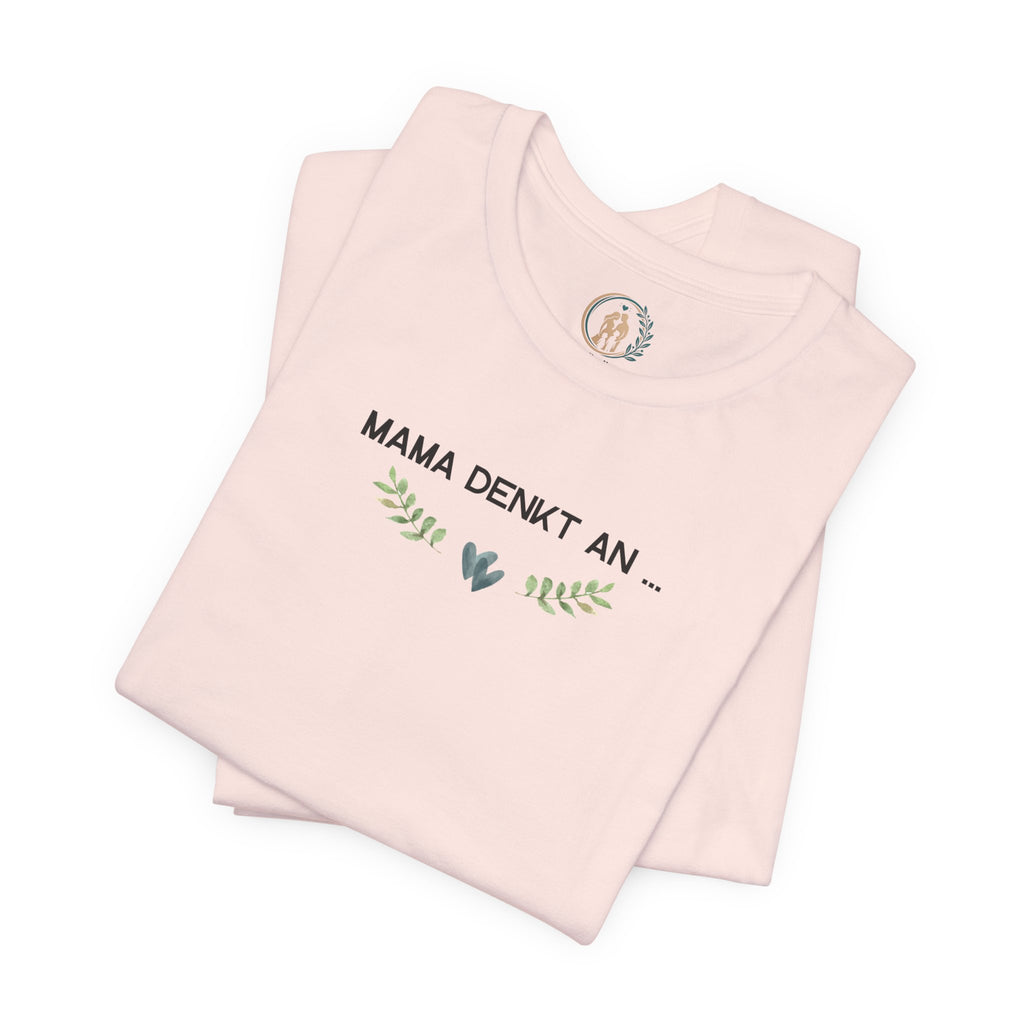 Mama denkt an alles - Statement-Shirt über Mental Load und Selbstfürsorge