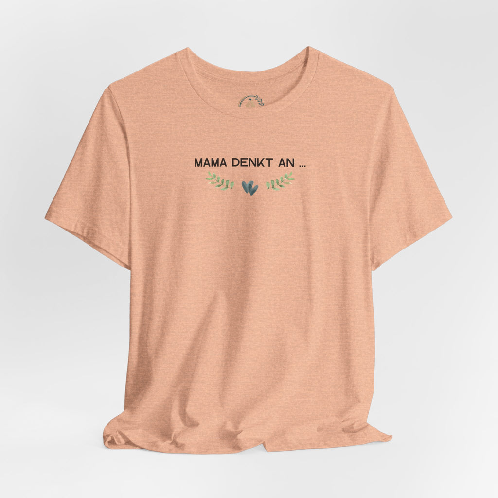 Mama denkt an alles - Statement-Shirt über Mental Load und Selbstfürsorge