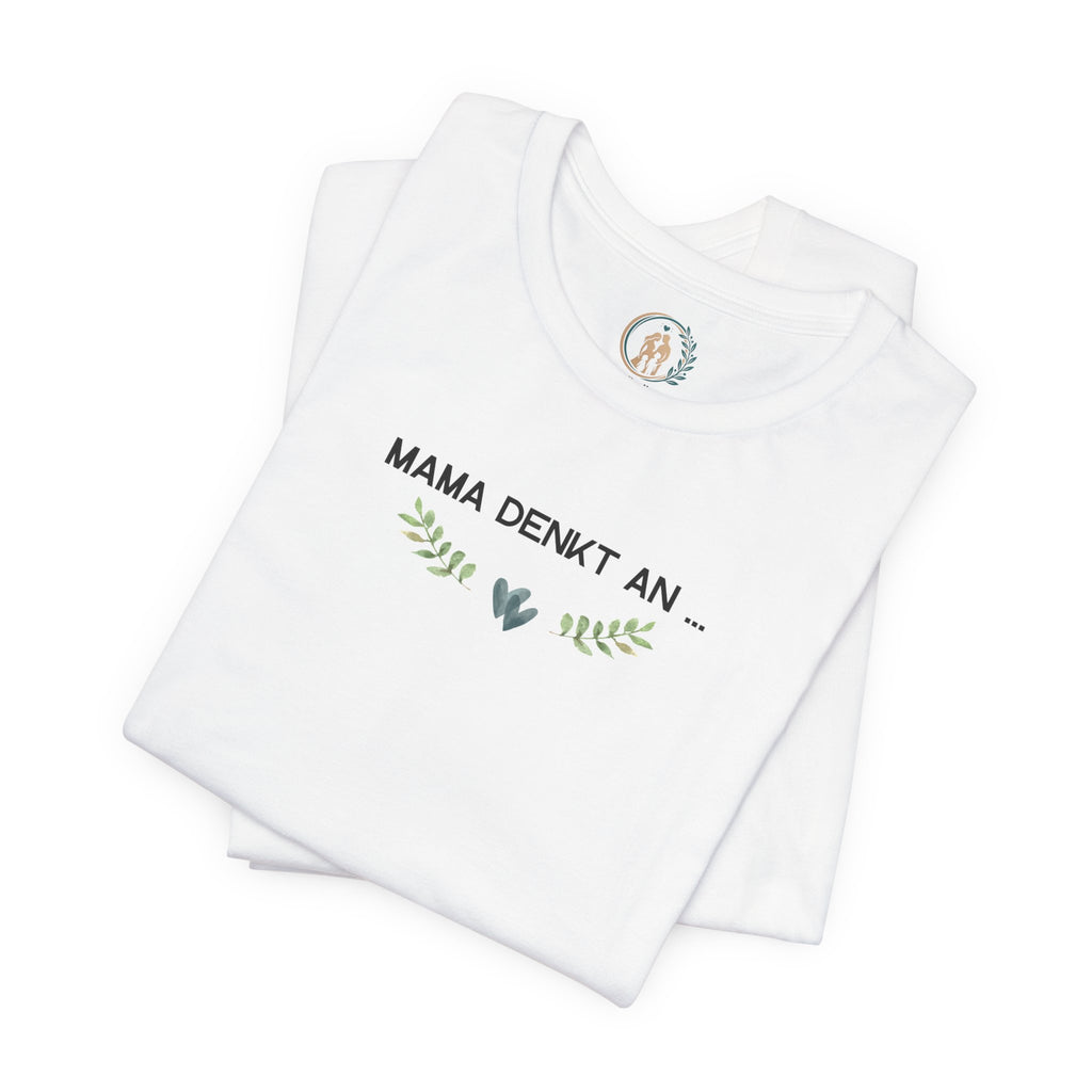 Mama denkt an alles - Statement-Shirt über Mental Load und Selbstfürsorge
