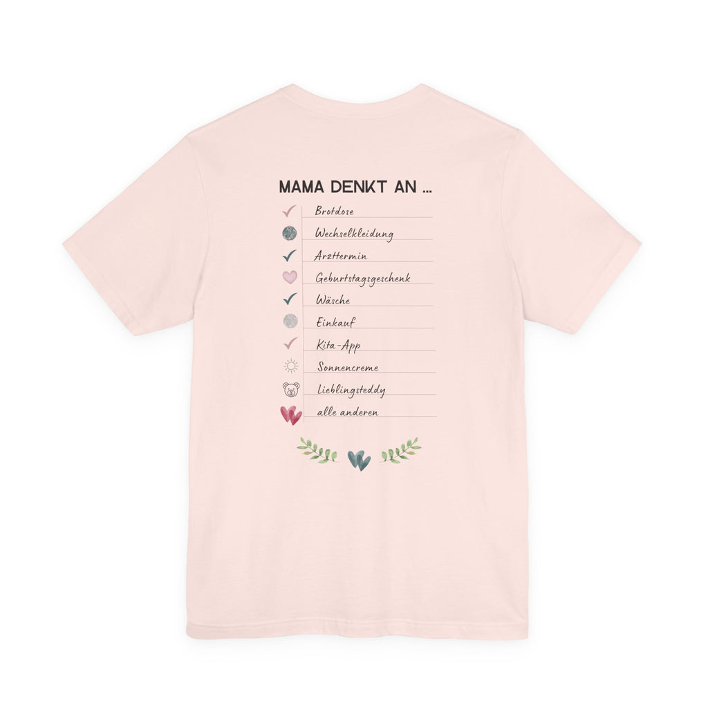 Mama denkt an alles - Statement-Shirt über Mental Load und Selbstfürsorge
