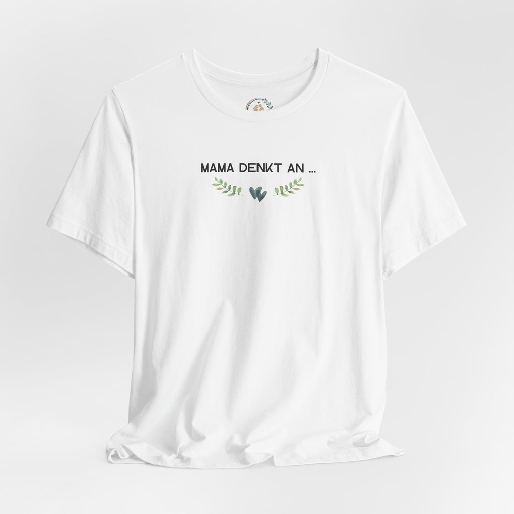 Mama denkt an alles - Statement-Shirt über Mental Load und Selbstfürsorge